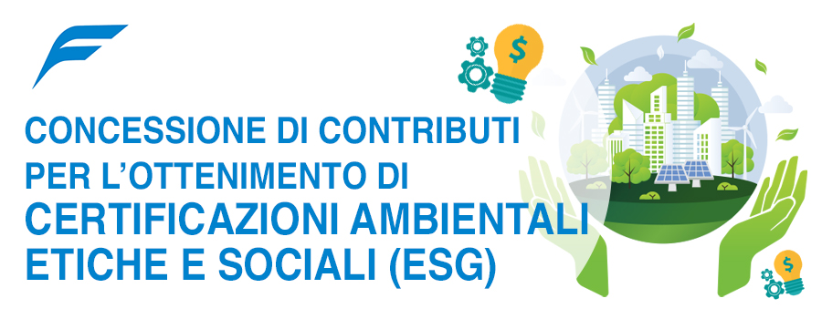 Contributi per l’ottenimento di certificazioni ambientali etiche e sociali e per la promozione dei valori ESG