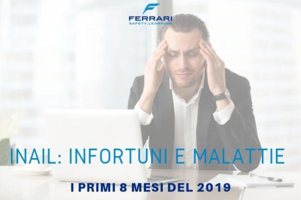 INFORTUNI E MALATTIE, I PRIMI 8 MESI DEL 2019 